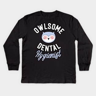 Owlsome Dental Hygienist Pun - Funny Gift Idea Kids Long Sleeve T-Shirt